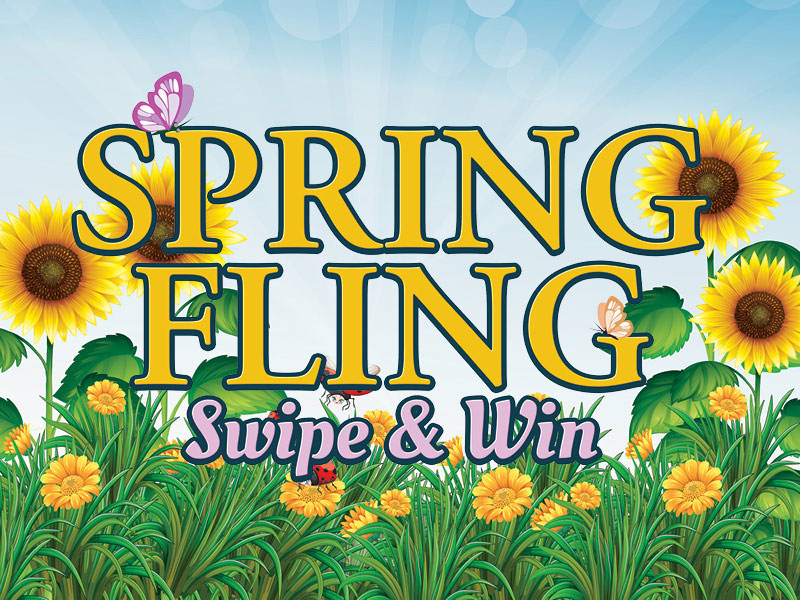 Spring Fling Swipe & Win