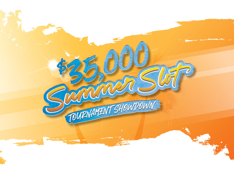 $35,000 Summer Slot Tournament Showdown