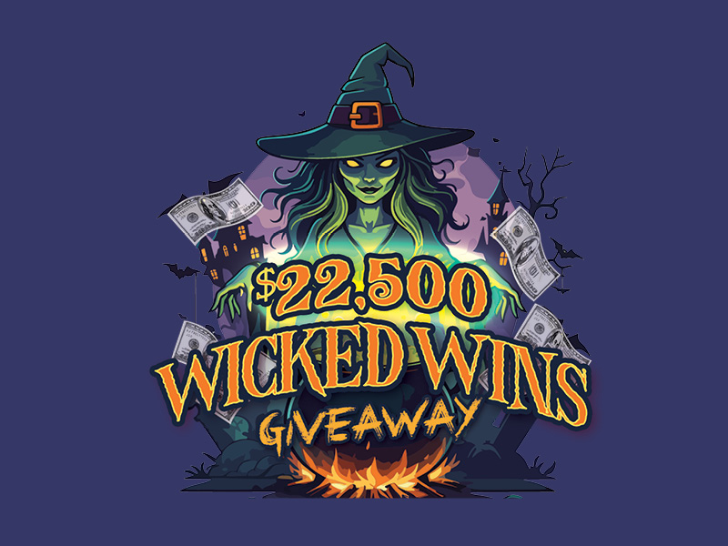 $22,000 Wicked Wins