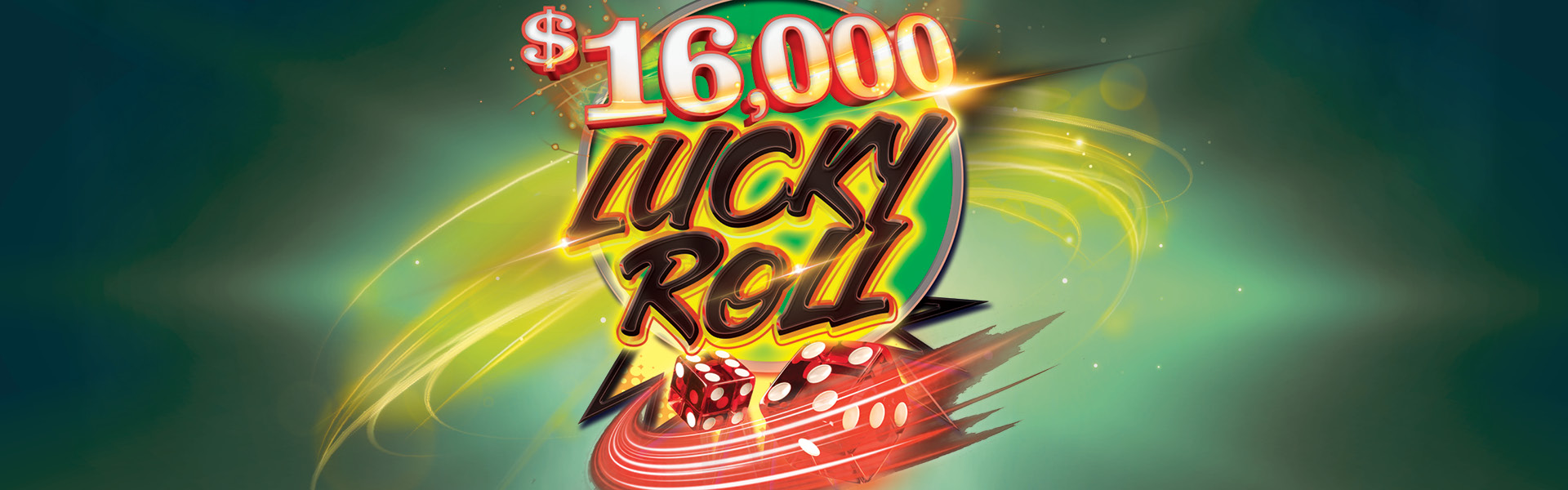 $16,000 Lucky Roll