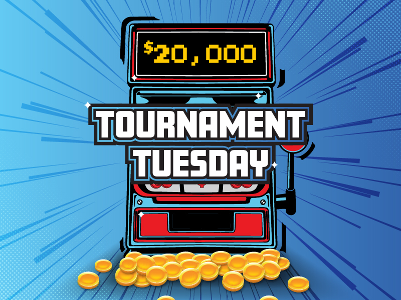 $20,000 Tournament Tuesdays