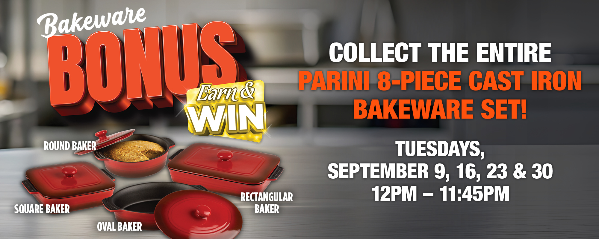 Bakeware Bonus "Earn & Win"