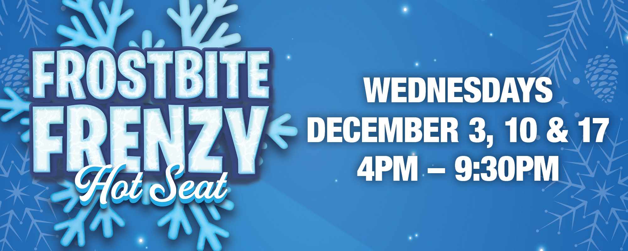 Frostbite Frenzy Hot Seat