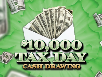 $10,000 Tax Day Cash Drawing