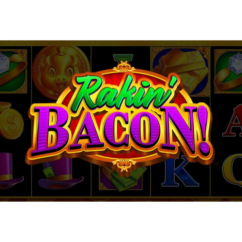 Rakin' Bacon!