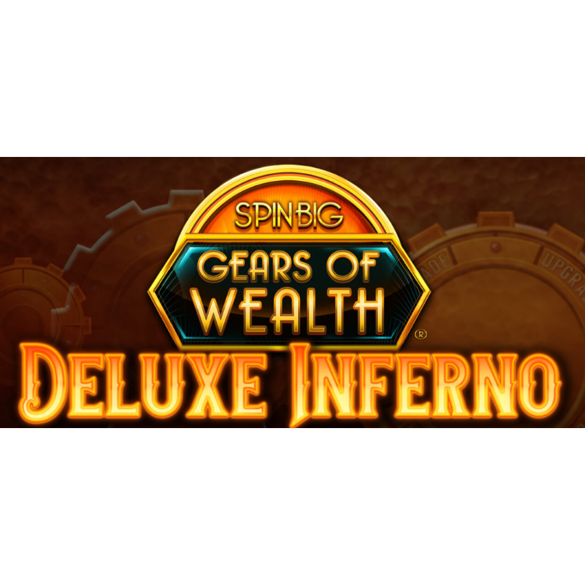 Spin Big Gears of Wealth Deluxe Infero
