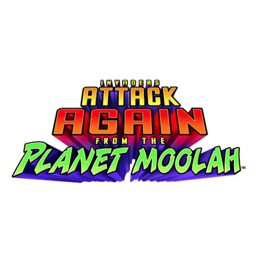 Invaders Attack Again From The Planet Moolah