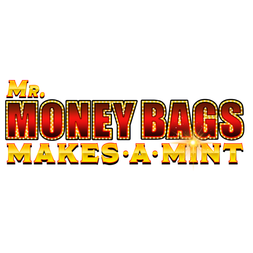 Mr. Money Bags Makes a Mint