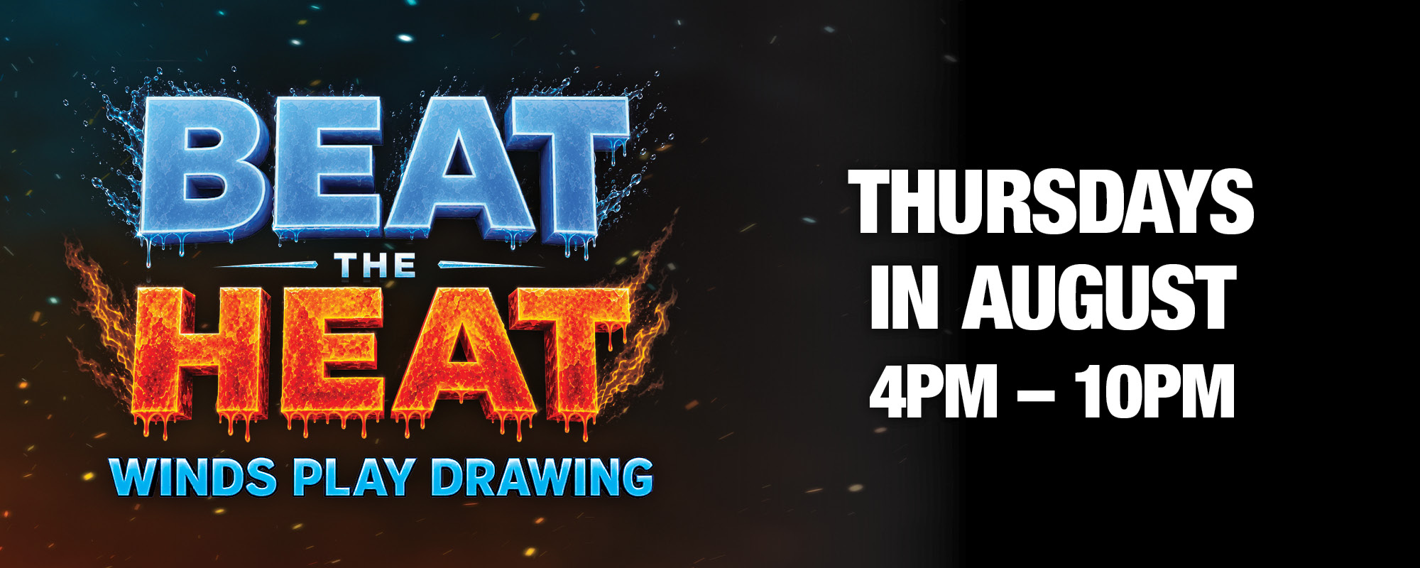 Beat the Heat Winds Play Drawing