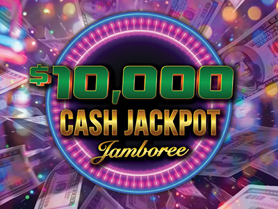 $10,000 Cash Jackpot Jamboree