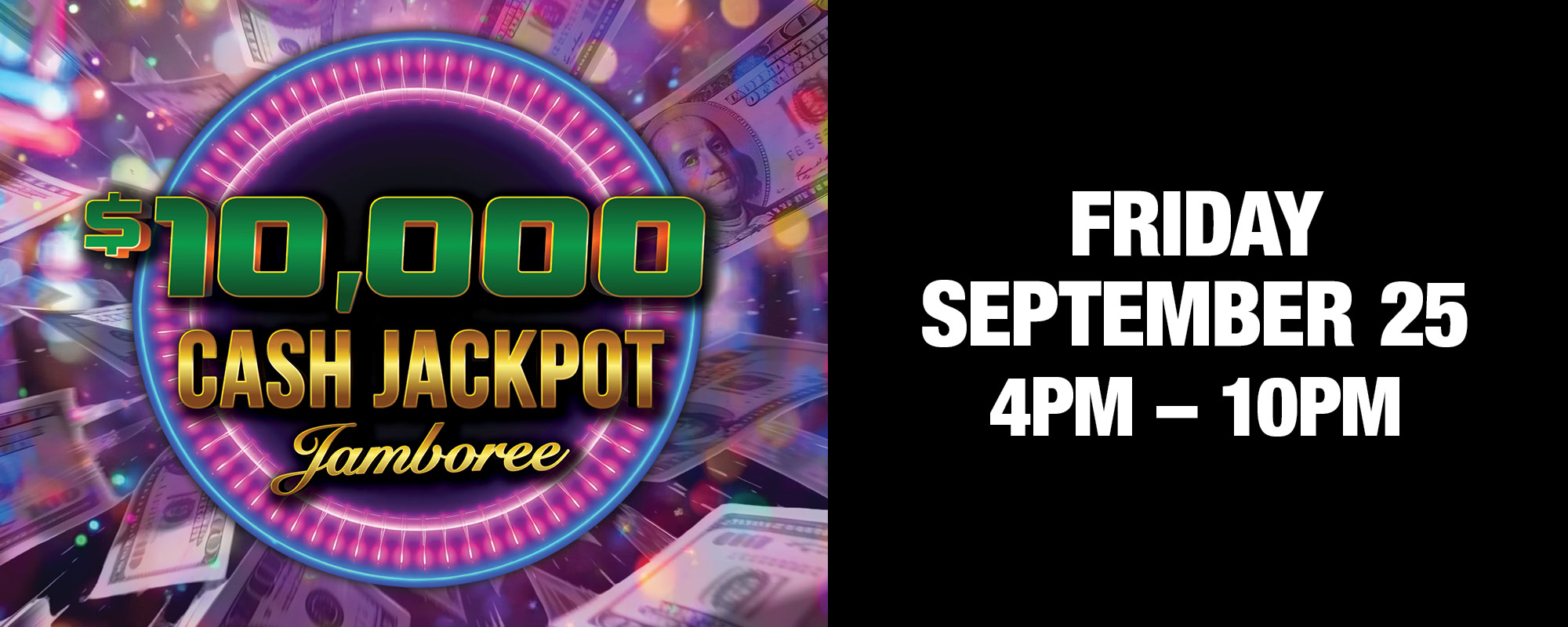 $10,000 Cash Jackpot Jamboree